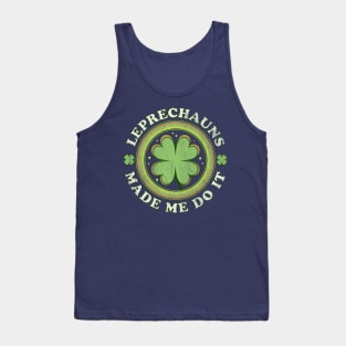 Leprechauns Made Me Do It Green Clover Saint Patrick's Day Tank Top